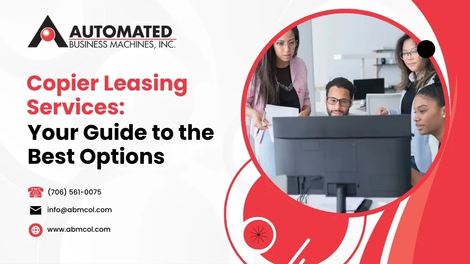 Read more about the article Copier Leasing Services: Your Guide to the Best Options