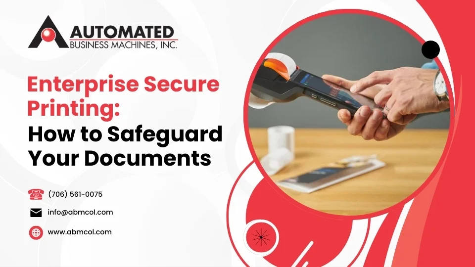 Read more about the article Enterprise Secure Printing: How to Safeguard Your Documents