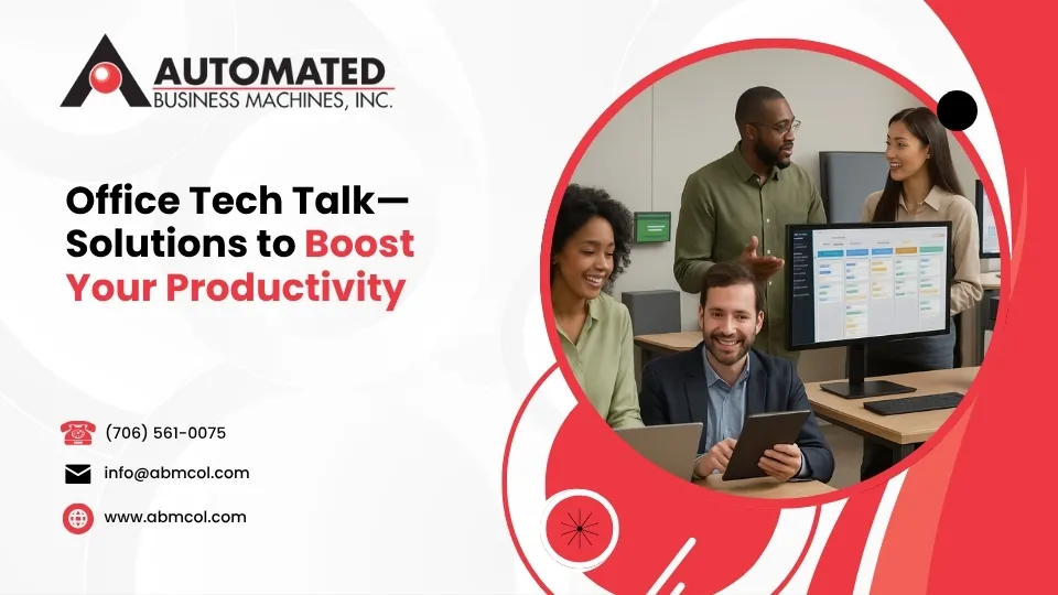 Read more about the article Office Tech Talk—Solutions to Boost Your Productivity