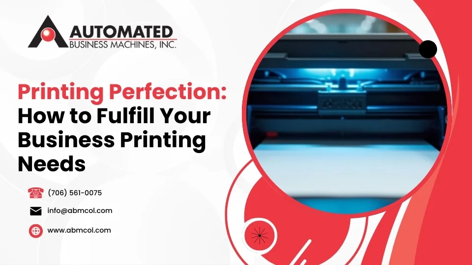 Read more about the article Printing Perfection: How to Fulfill Your Business Printing Needs