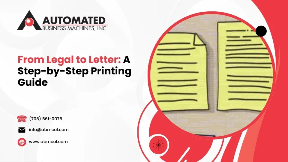 You are currently viewing From Legal to Letter: A Step-by-Step Printing Guide