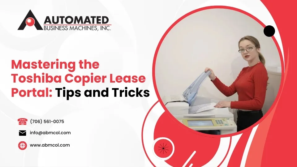 Read more about the article Mastering the Toshiba Copier Lease Portal: Tips and Tricks